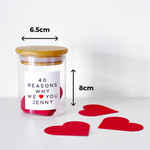 Load image into Gallery viewer, 40 Reasons Why I/We Love You Jar