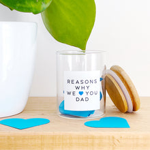 Load image into Gallery viewer, Reasons Why I/We Love You Dad Jar - Father's Day Gift