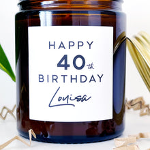 Load image into Gallery viewer, Personalised 40th Birthday Candle Gift - Soy Wax - Choice Of Fragrance