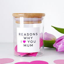 Load image into Gallery viewer, Reasons Why I/We Love You Mum Jar