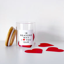 Load image into Gallery viewer, 18 Reasons Why I/We Love You Jar
