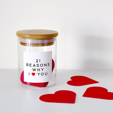 Load image into Gallery viewer, 21 Reasons Why I/We Love You Jar

