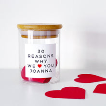 Load image into Gallery viewer, 30 Reasons Why I/We Love You Jar
