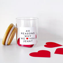 Load image into Gallery viewer, 40 Reasons Why I/We Love You Jar
